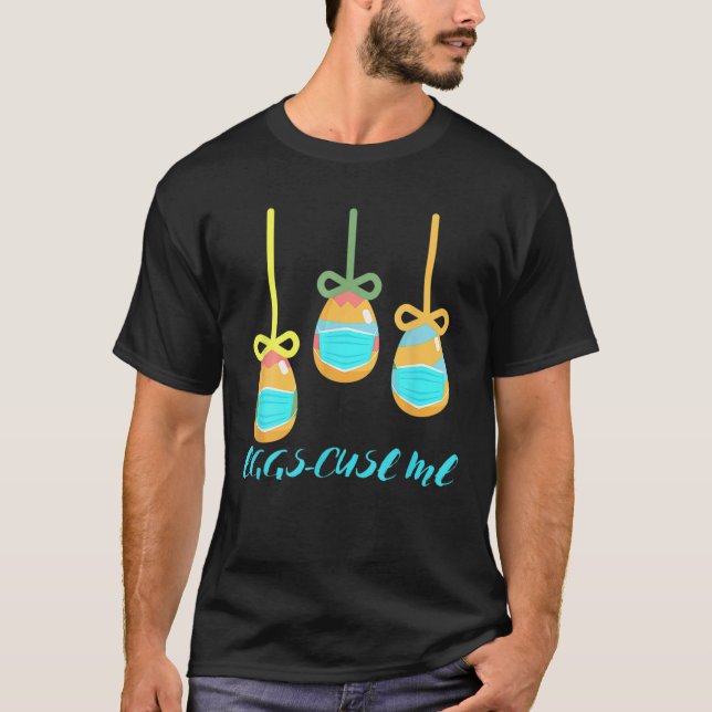 Christian Påsk Day Eggs Hunt Funny Eggs-Cuse-Me T Shirt (Framsida)