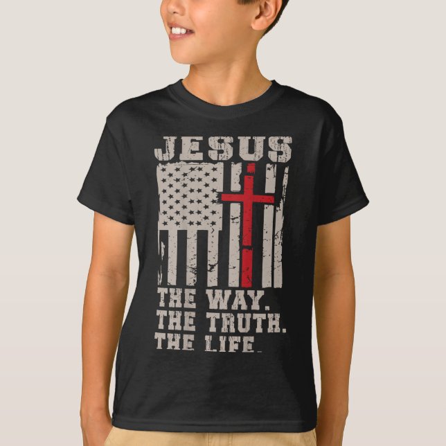 Christian Patriotic Jesus Way Truth Life American T Shirt (Framsida)