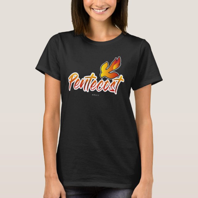 Christian Pentecost Acts 2 Holy Spirit Flame Taile T Shirt (Framsida)