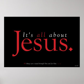 Christian Poster - allt handlar om Jesus