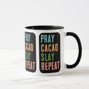 Christian PRAY CACAO SLAY REPEAT Mugg