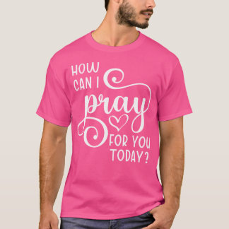 Christian Prayer för dig Jesus eller Faith Hur kan T Shirt