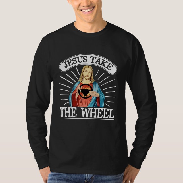 Christian Prayer Graphic Jesus Take The Wheel Kids T Shirt (Framsida)