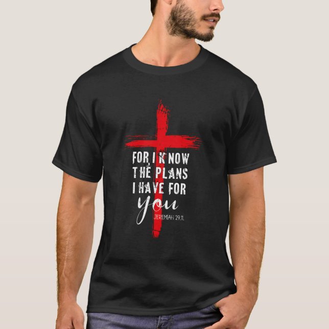 Christian Quote Faith Jeremiah 2911 T Shirt (Framsida)
