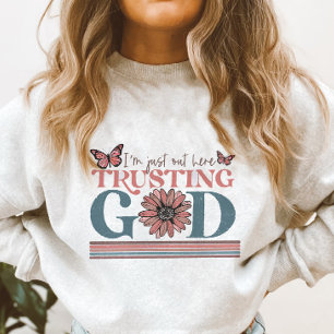 Christian Quote jag är här och litar på Gud T Shirt