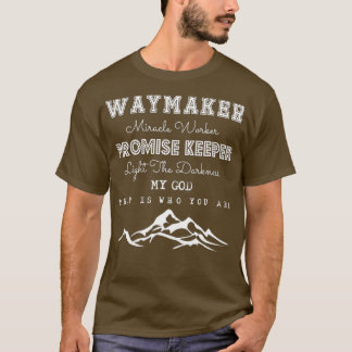 Christian Quote Waymaker Promise Keeper Miracle Wo T Shirt