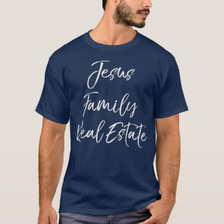Christian Realtor Gift Faith Cute Jesus Familj T Shirt