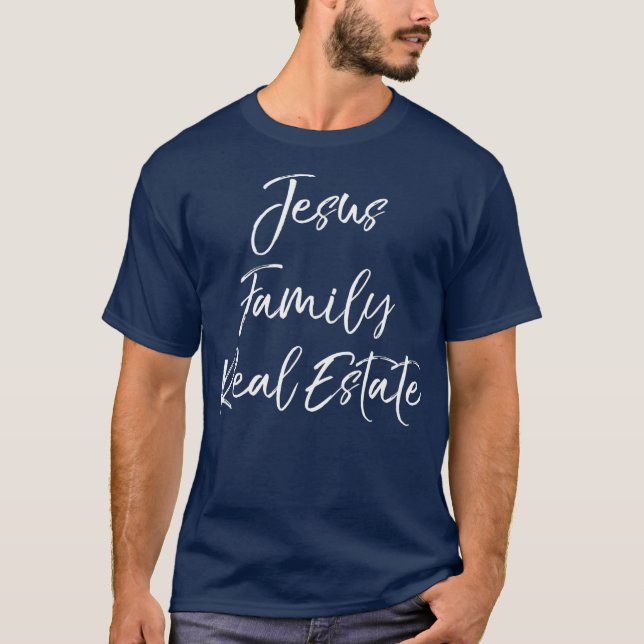 Christian Realtor Gift Faith Cute Jesus Familj T Shirt (Framsida)