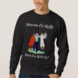 Christian Religiösa Church Satan Heaven eller Hel Lång Ärmad Tröja