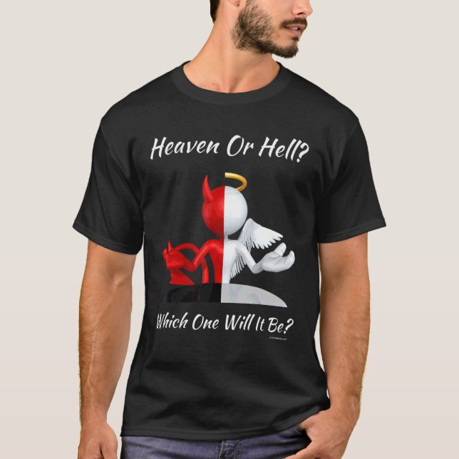 Christian Religiösa Church Satan Heaven eller Hel T Shirt (Framsida)