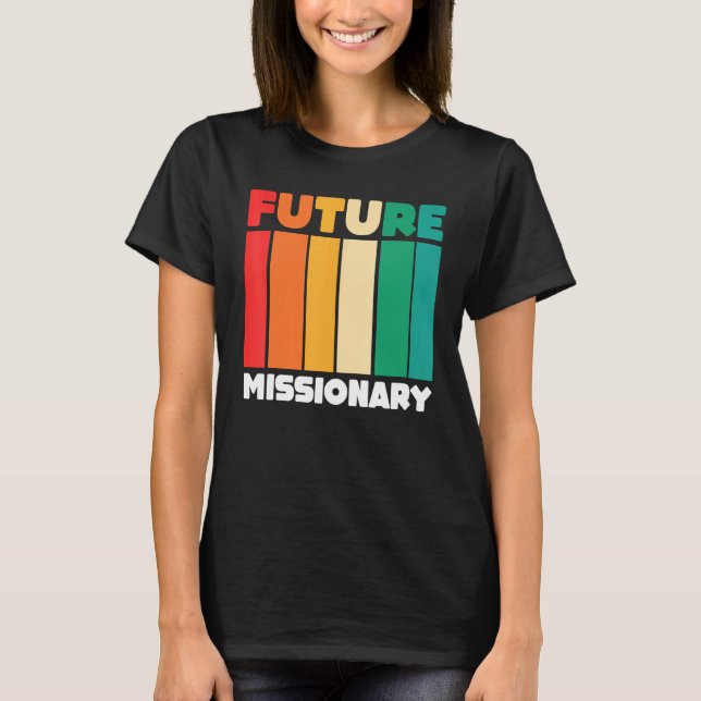 Christian Religious Missionaries  Retro Future Mis T Shirt (Framsida)