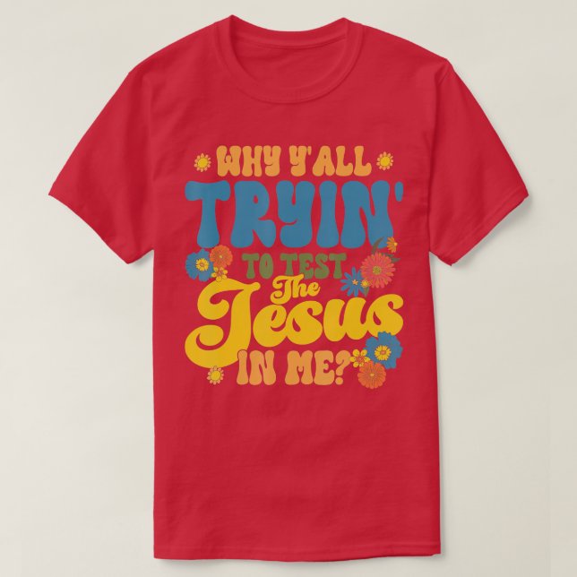 Christian Retro varför du vill testa Jesus I T Shirt (Design framsida)