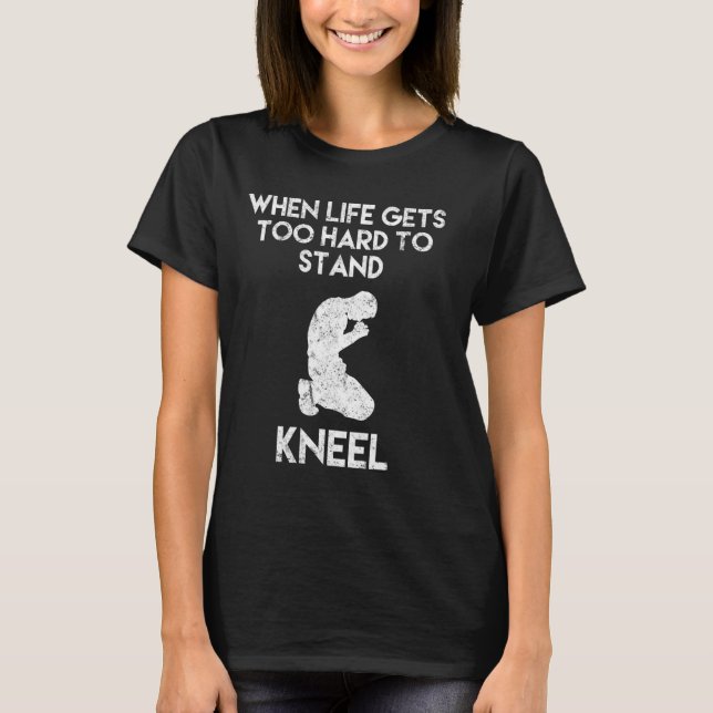 Christian Shirt Life får hård Kneel T (Framsida)