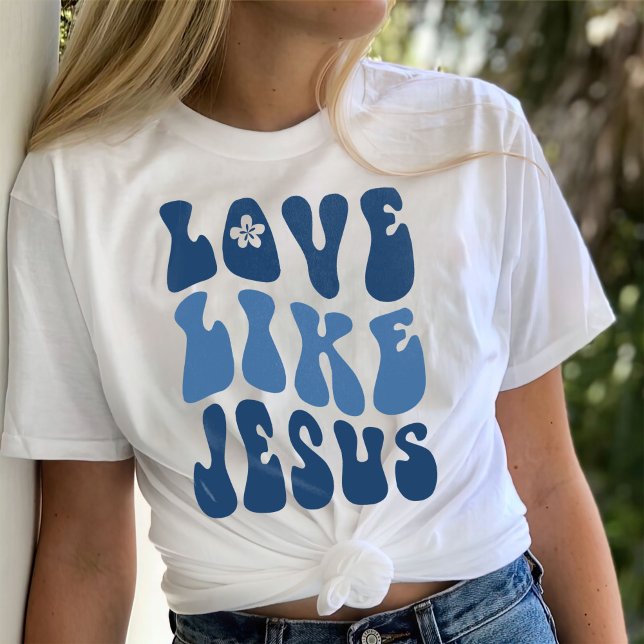 Christian Shirt, Religiösa Gifts, Kärlek som jesus T Shirt (Skapare uppladdad)