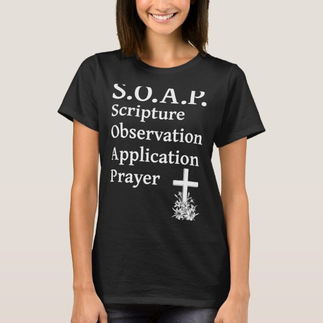 Christian Soap Scripture Observation Application P T Shirt (Framsida)