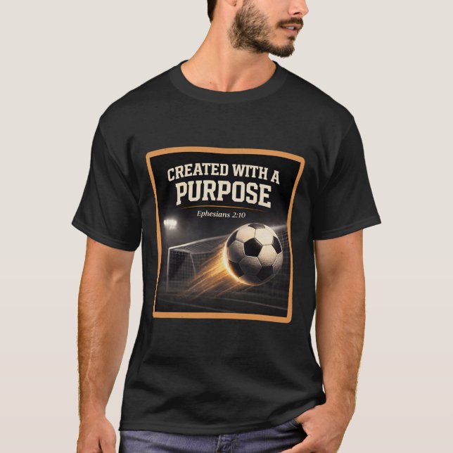 Christian Soccer Created With A Purpose Ephesians  T Shirt (Framsida)