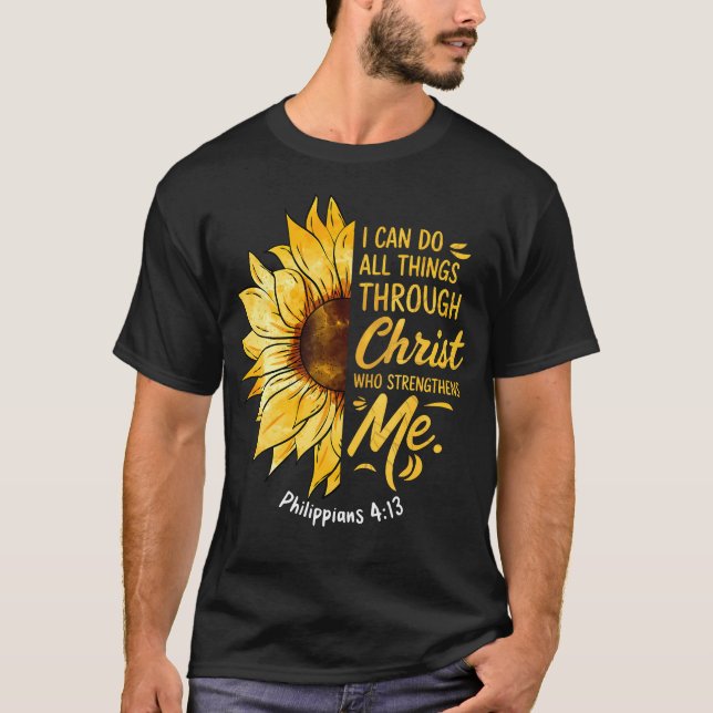 Christian Sunflower I Can Do All Things Religious  T Shirt (Framsida)
