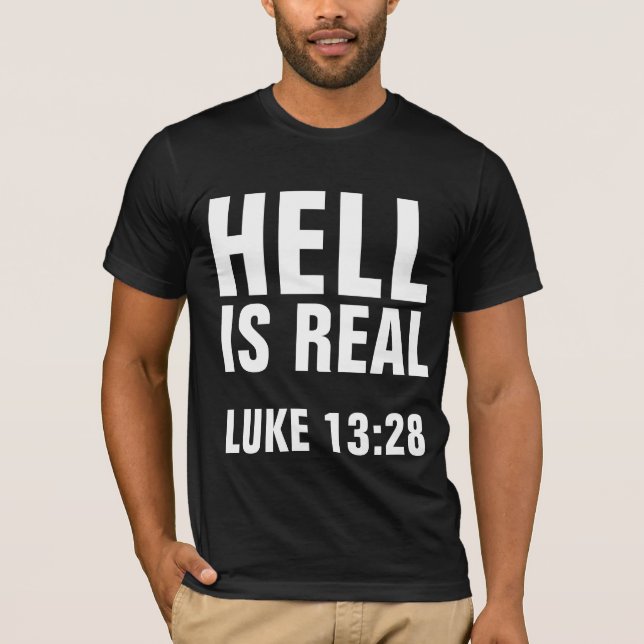 CHRISTIAN T-SHIRTS, HELL ÄR REAL T SHIRT (Framsida)