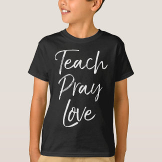 Christian Teaching Gift Teacher Homeschool Teach T Shirt