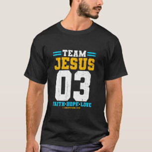 Christian Team Jesus 03 Faith Hope Kärlek T Shirt