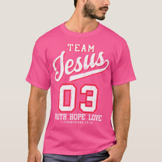 Christian - Team Jesus 03 Faith Hope Kärlek T Shirt