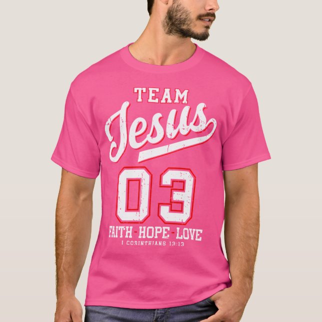 Christian - Team Jesus 03 Faith Hope Kärlek T Shirt (Framsida)