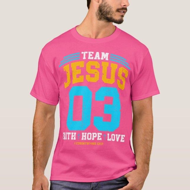 Christian - Team Jesus 03 Faith Hope Kärlek T Shirt (Framsida)