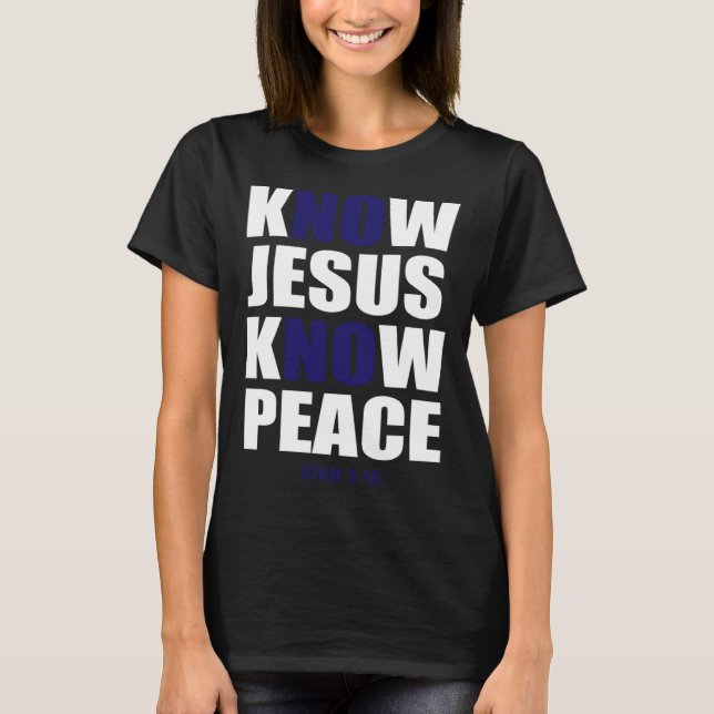 Christian Tees  Know Jesus Know Peace T Shirt (Framsida)