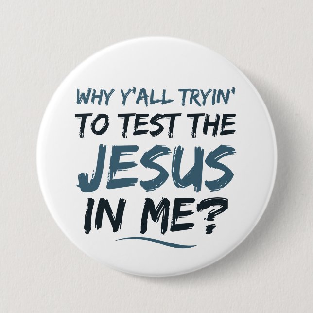 Christian Test the Jesus in Me Button Knapp (Framsida)