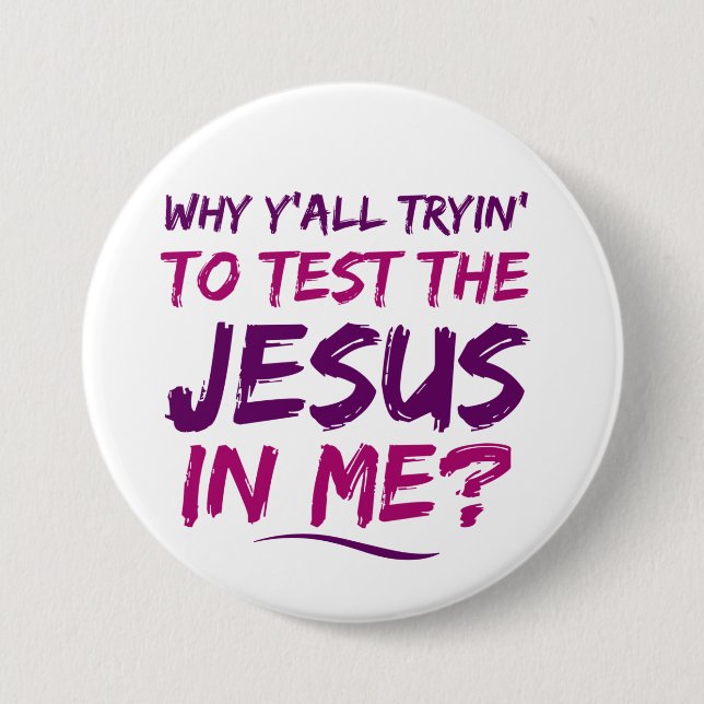 Christian Test the Jesus in Me Button Knapp (Framsida)