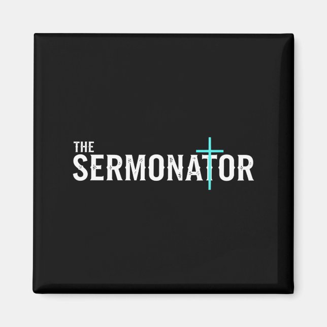 Christian The Sermonator - Pastor &amp; Preacher C Magnet (Framsidan)