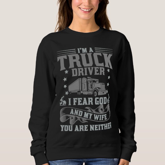Christian Truck Driver fear God and my Wife  Truck T Shirt (Framsida)