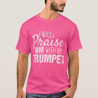 Christian Trumpet Player lovprisar honom med min t Shirt