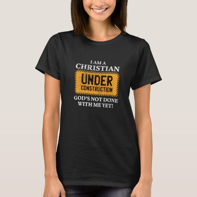 Christian Under Construction Christian T Shirt (Framsida)