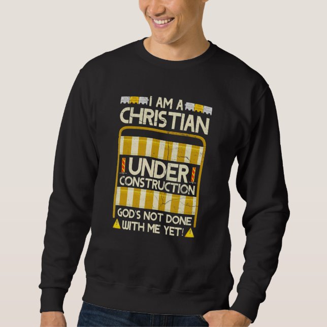 Christian under Construction God är inte klar med  Lång Ärmad Tröja (Framsida)
