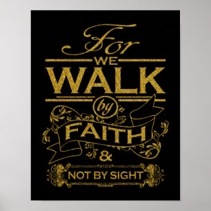 Christian We Walk by Faith Bible Verse Quote Poster