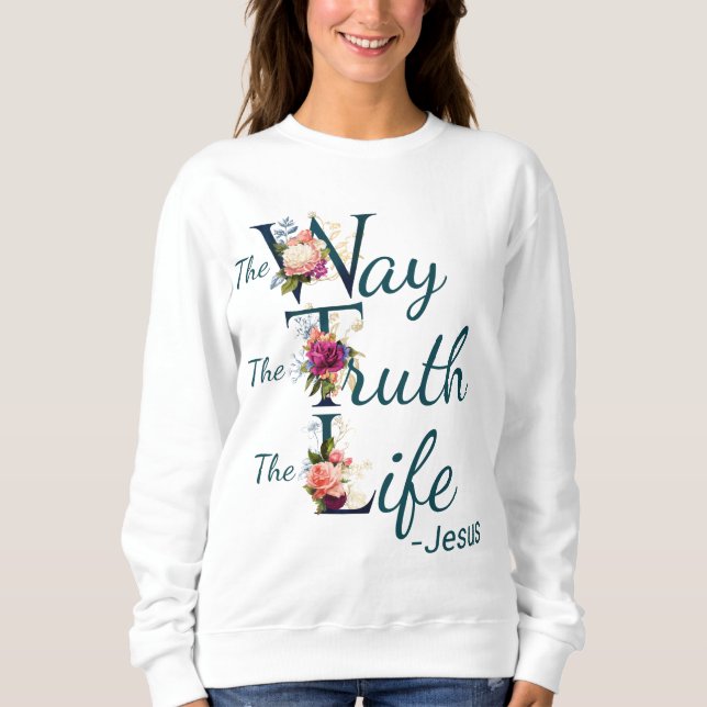 Christian Women's Faith Bible Verse Way Truth Life T Shirt (Framsida)