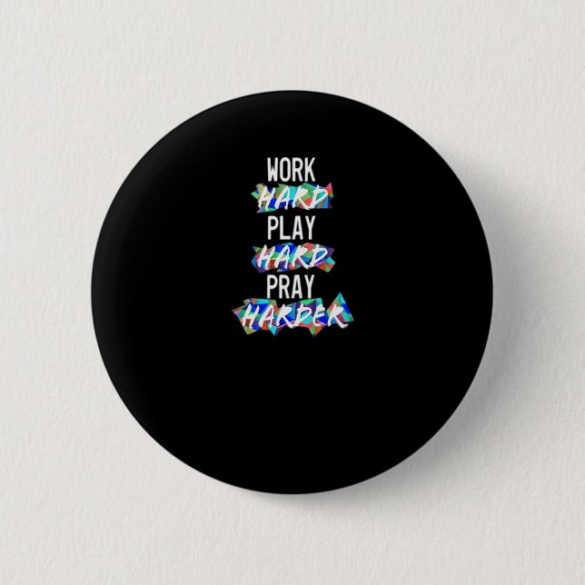Christian Work Hard, Play Hard, Pray Harder Essent Knapp (Framsida)