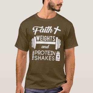 Christian Workout Faith Weigths Protein Shakes T Shirt