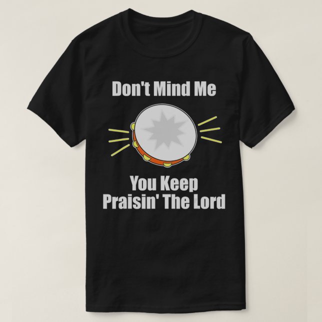 Christian Worship Music Tambourine Funny Church Hu T Shirt (Design framsida)