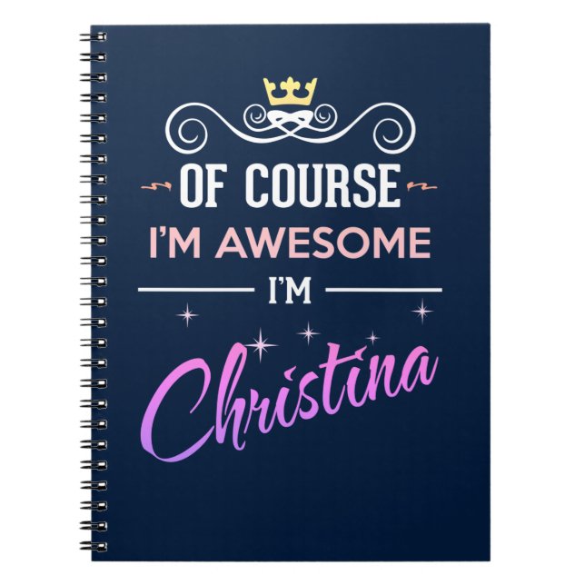 Christina Naturligtvis är jag Fantastisk Namn Anteckningsbok (Framsidan)