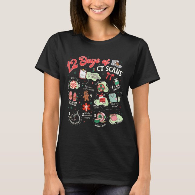 Christmas 12 Days Of Ct Technologist Cat Scan Radi T Shirt (Framsida)