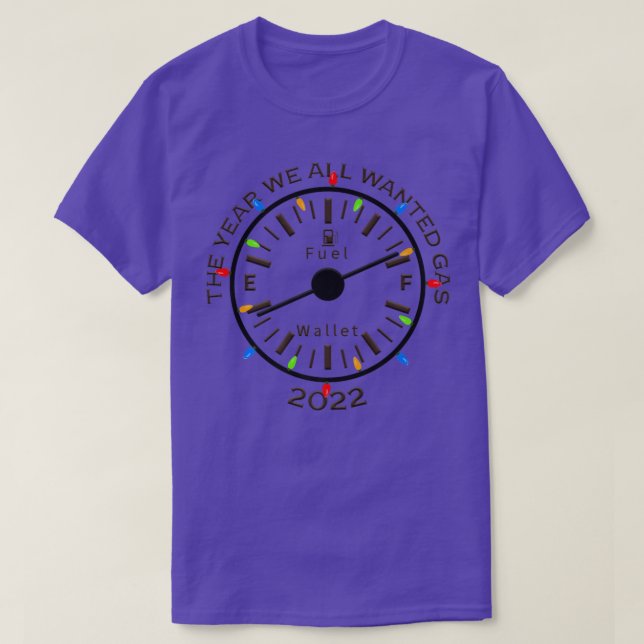 Christmas 2022 The Year We All Wanted Gas Xmas Lig T Shirt (Design framsida)