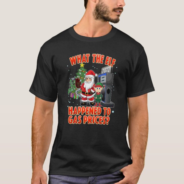 Christmas 2022 What the Elf  T Shirt (Framsida)
