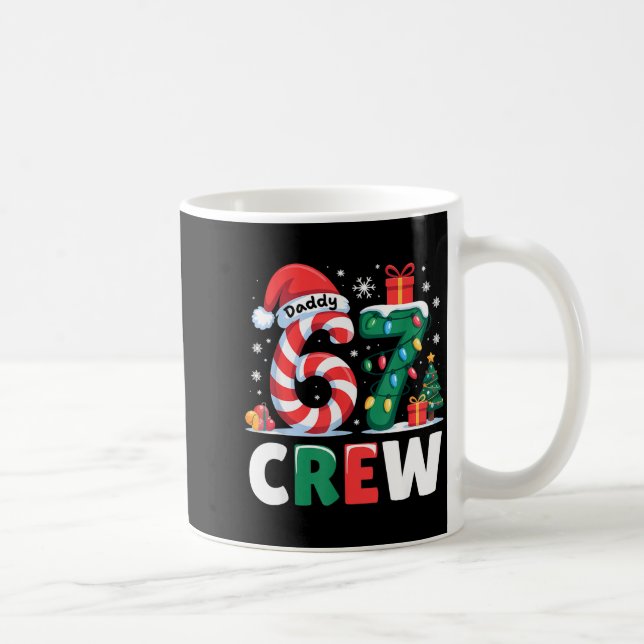 Christmas 67 Crew Daddy 6-7 Funny Matching Candy H Kaffemugg (Höger)