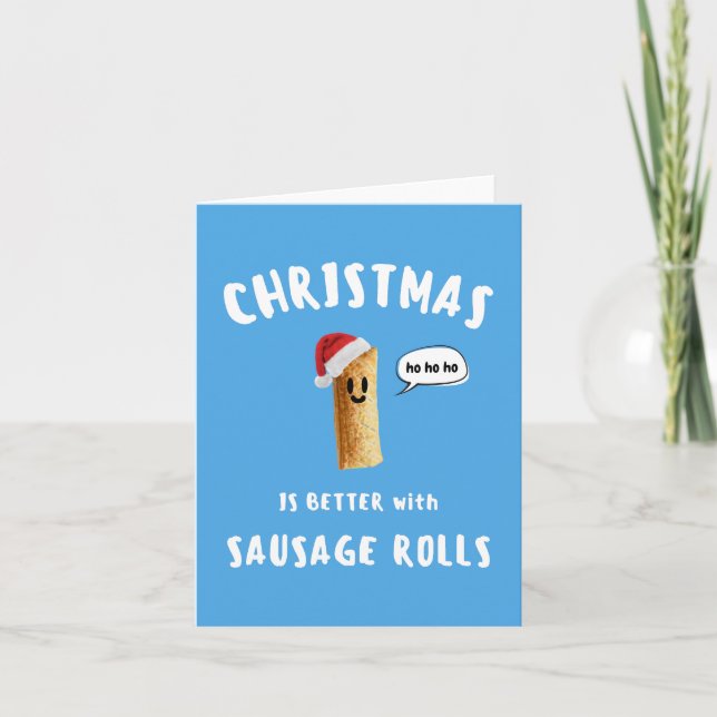 CHRISTMAS ÄR BÄTTRE MED SAUSAGE ROLLS HELGKORT (Framsida)