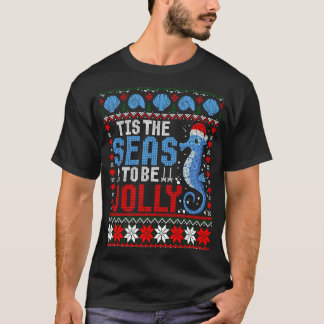 Christmas At The Beach  Tis The Seas To Be Jolly U T Shirt