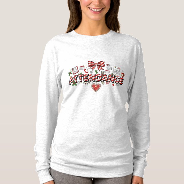 Christmas Attendance Long Sleeve T Shirt (Framsida)
