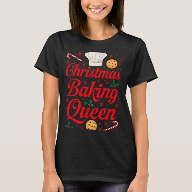 Christmas Baking Queen Funny Xmas Cookie Lover Wom T Shirt (Framsida)