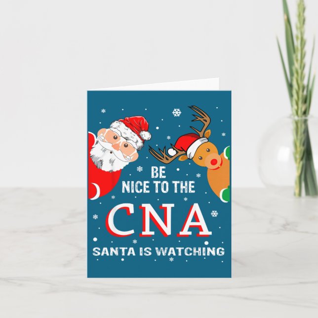 Christmas Be Nice To The Cna Santa Is Watching  Kort (Framsida)